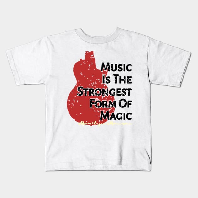 Music Is The Strongest Form Of Magic Kids T-Shirt by radeckari25
